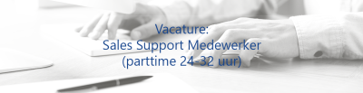 Vacature: Sales Support Medewerker (parttime 24-32 uur)